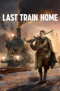 Last Train Home  (PC)